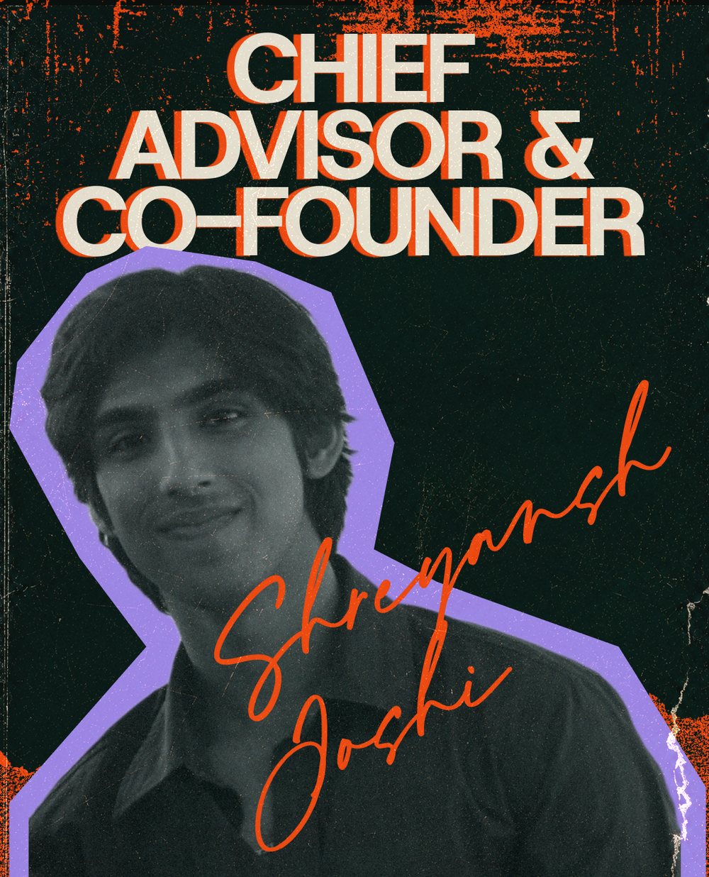 Shreyansh Joshi, Chief Advisor & Co-Founder